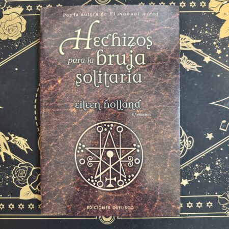 Hechizos para la bruja solitaria – Eileen Holland